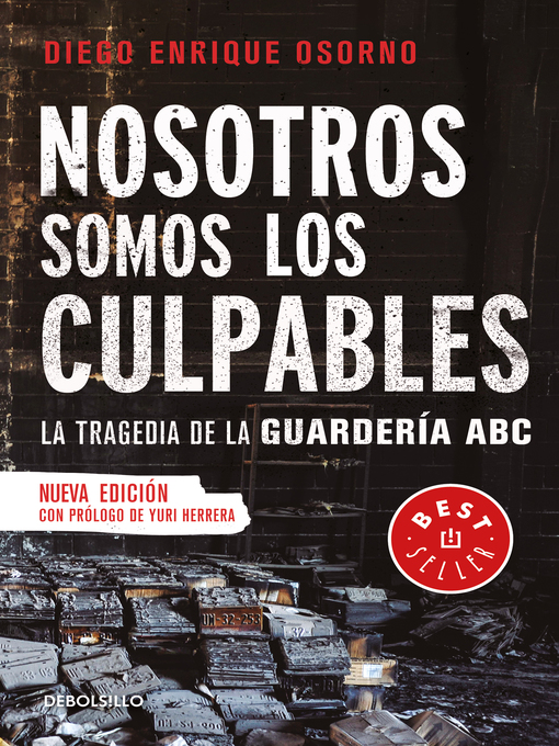 Title details for Nosotros somos los culpables by Diego Enrique Osorno - Available